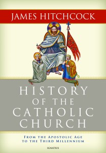 This is the cover of "History of the Catholic Church: From the Apostolic Age to the Third Millennium," by James Hitchcock. PHOTO: CNS