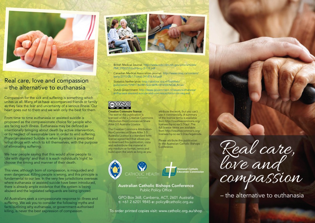 A pamphlet, called Real care, love and compassion¬ - the alternative to euthanasia, has been released this week by the Australian Catholic Bishops Conference. PHOTO: ACBC