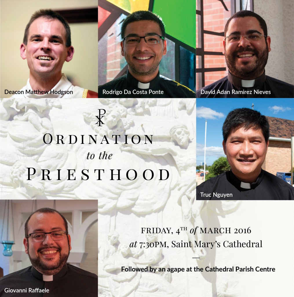 Deacons Matthew Hodgson and Truc Nguyen, from St Charles’ Seminary in Guildford and Deacons Giovanni Raffaele, Rodrigo Da Costa Ponte and David Nieves from the Redemptoris Mater Seminary in Morley will be ordained to the priesthood by His Grace Archbishop Timothy Costelloe SDB on Friday, 4 March 2016 at St Mary’s Cathedral at 7.30pm. Photos: Deacons Truc, Rodrigo, David and Giovanni – Marco Ceccarelli; Deacon Matthew: Supplied